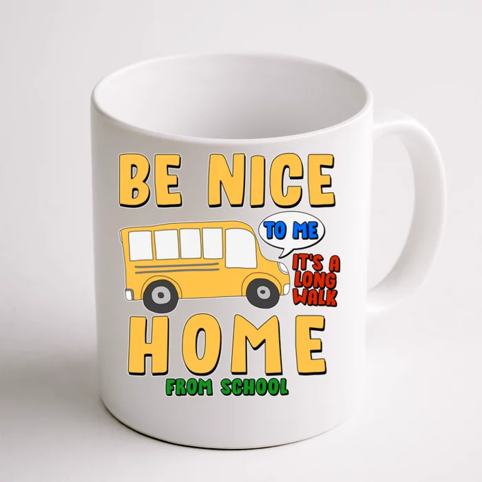 https://images3.teeshirtpalace.com/images/productImages/fbn9563157-funny-be-nice-to-me-its-a-long-walk-home-be-nice-to-bus-driver--white-cfm-back.webp?width=700