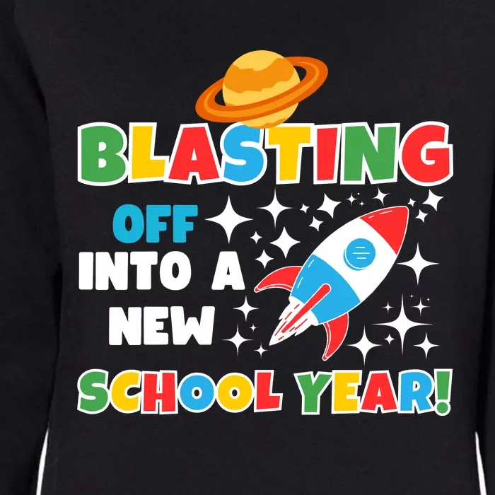 Funny Blast Off Into A New School Year Is For The Beginning Of The School Year Womens California Wash Sweatshirt