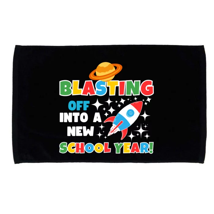 Funny Blast Off Into A New School Year Is For The Beginning Of The School Year Microfiber Hand Towel