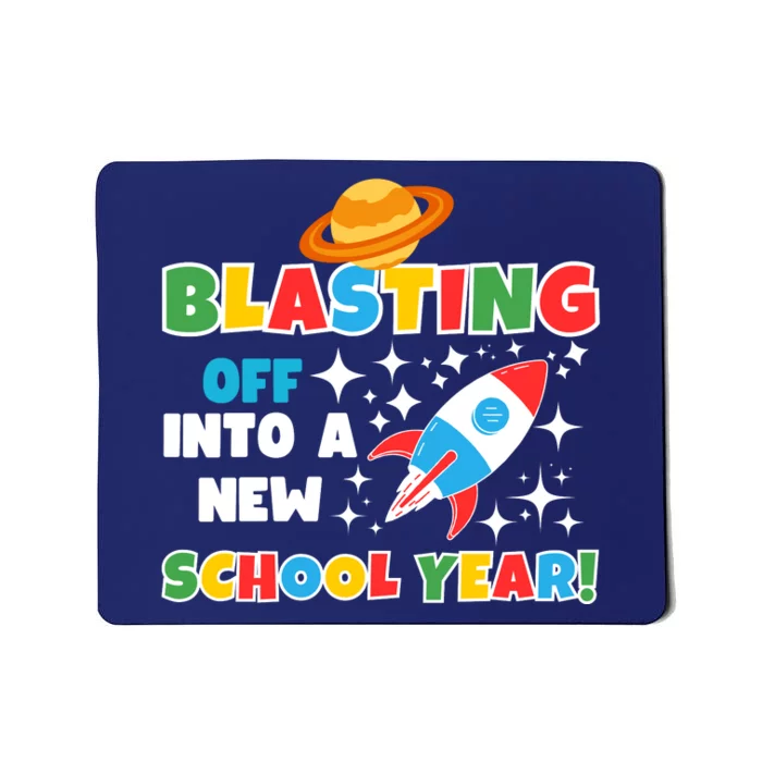 Funny Blast Off Into A New School Year Is For The Beginning Of The School Year Mousepad