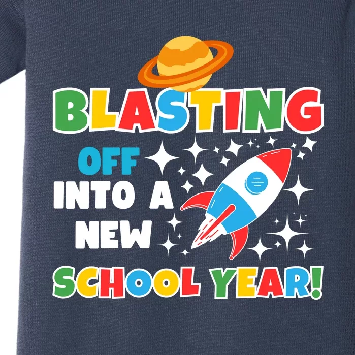 Funny Blast Off Into A New School Year Is For The Beginning Of The School Year Baby Bodysuit