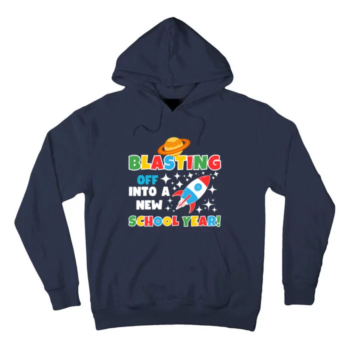 Funny Blast Off Into A New School Year Is For The Beginning Of The School Year Tall Hoodie