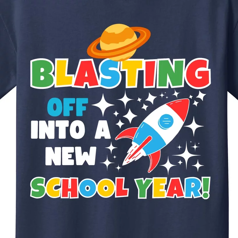 Funny Blast Off Into A New School Year Is For The Beginning Of The School Year Kids T-Shirt