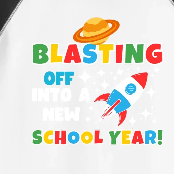 Funny Blast Off Into A New School Year Is For The Beginning Of The School Year Toddler Fine Jersey T-Shirt