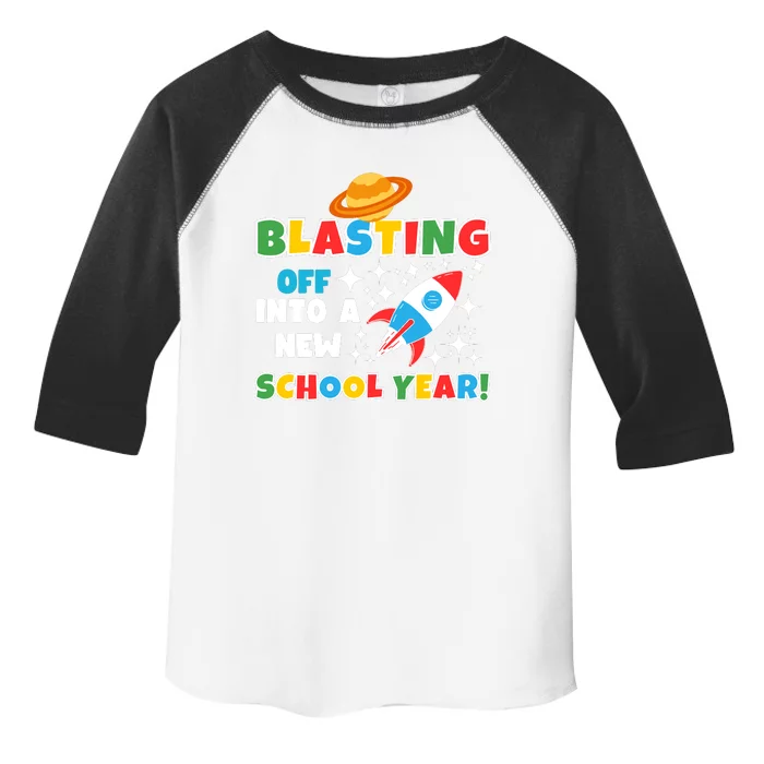 Funny Blast Off Into A New School Year Is For The Beginning Of The School Year Toddler Fine Jersey T-Shirt