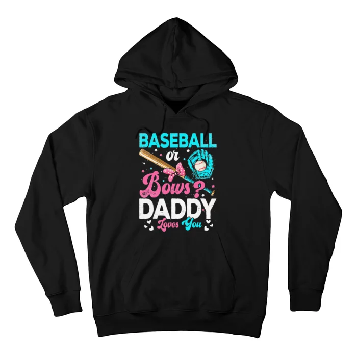 Funny Baseball Or Bows Daddy Loves You Gender Reveal Hoodie