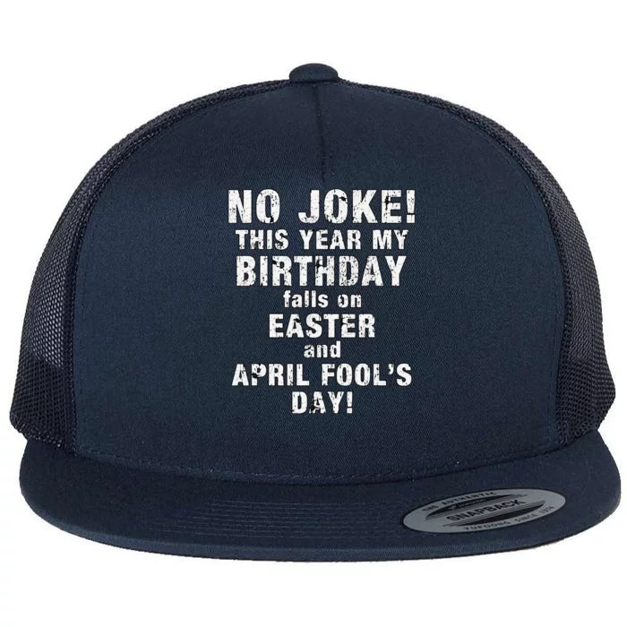 Funny Born On Easter & April Fools Day Birthday Flat Bill Trucker Hat