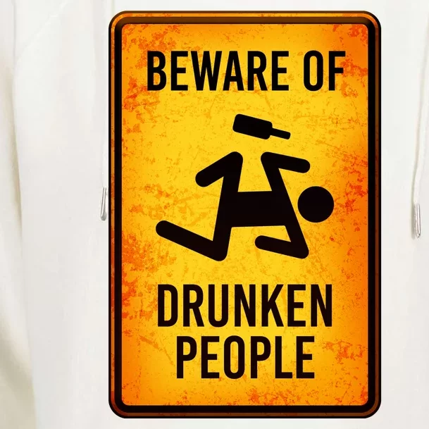 Funny Beware Of Drunken People Road Sign Womens Funnel Neck Pullover Hood