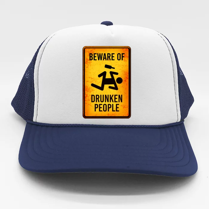 Funny Beware Of Drunken People Road Sign Trucker Hat