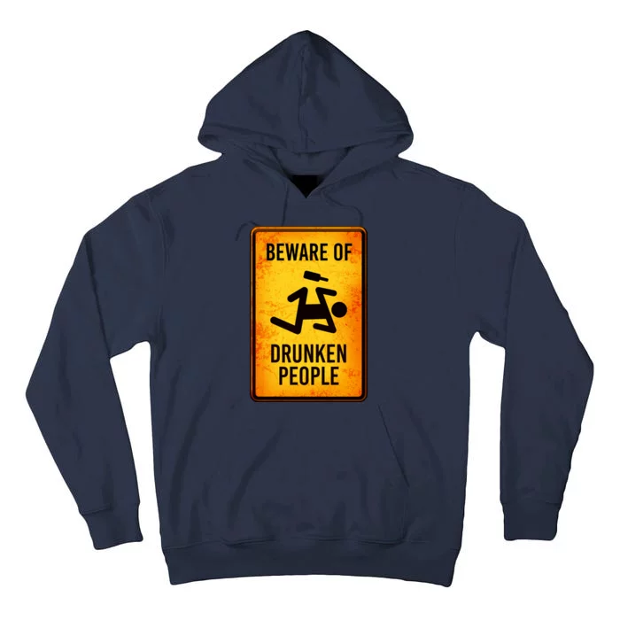 Funny Beware Of Drunken People Road Sign Tall Hoodie