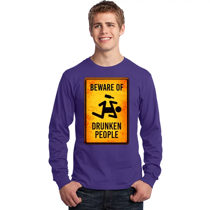 Funny Beware Of Drunken People Road Sign Long Sleeve Shirt