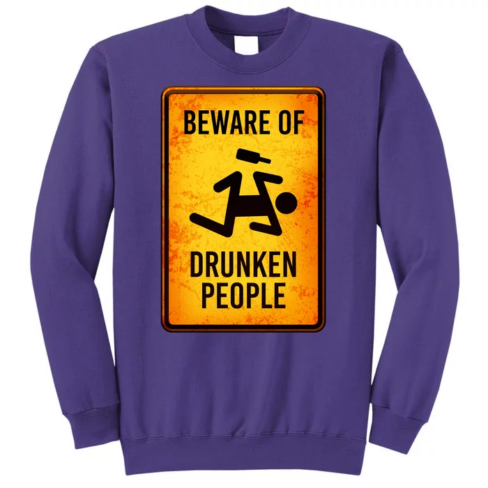 Funny Beware Of Drunken People Road Sign Sweatshirt