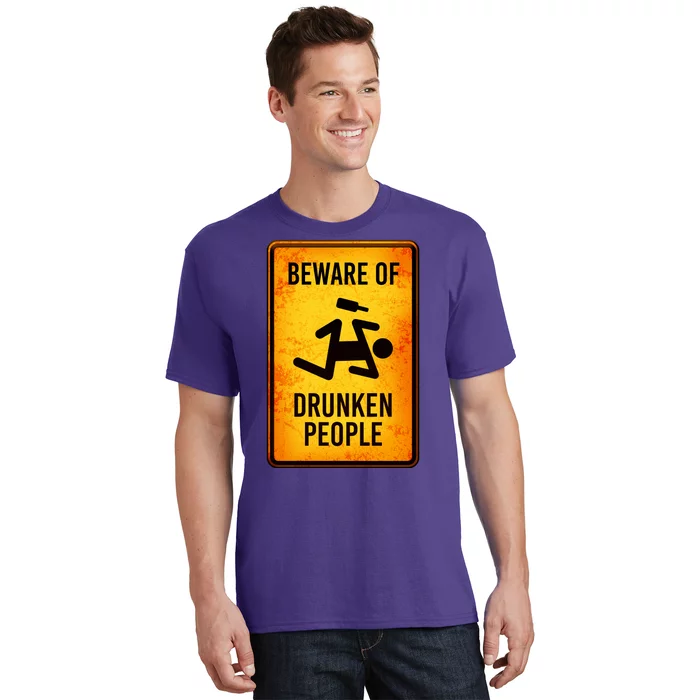 Funny Beware Of Drunken People Road Sign T-Shirt