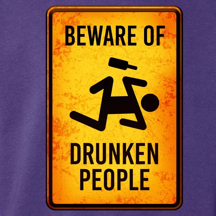 Funny Beware Of Drunken People Road Sign Toddler Hoodie