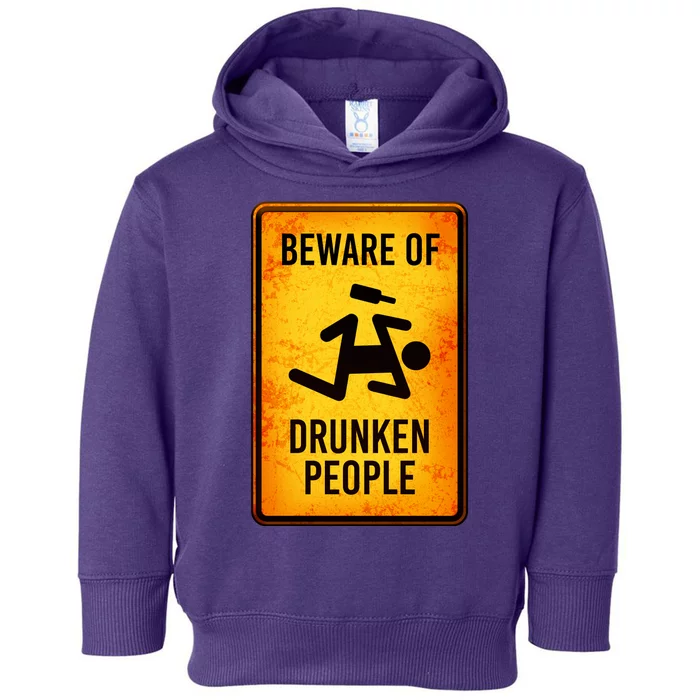 Funny Beware Of Drunken People Road Sign Toddler Hoodie