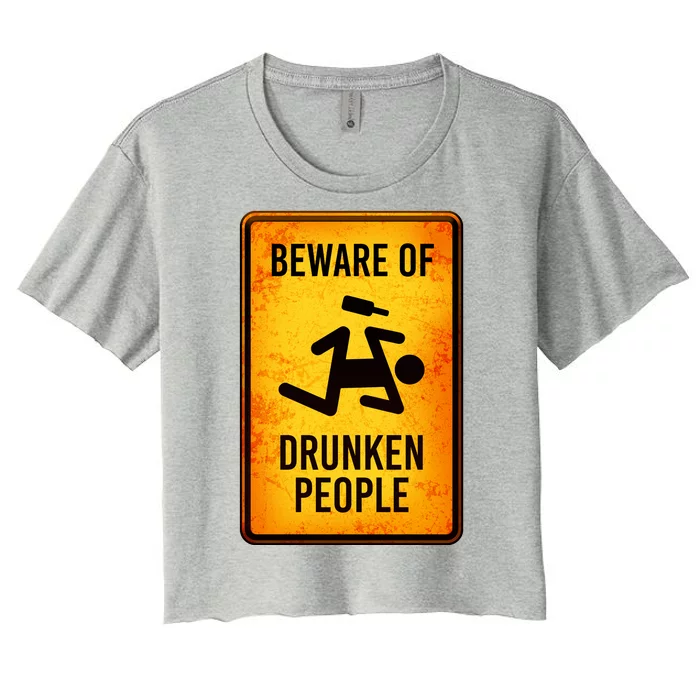 Funny Beware Of Drunken People Road Sign Women's Crop Top Tee