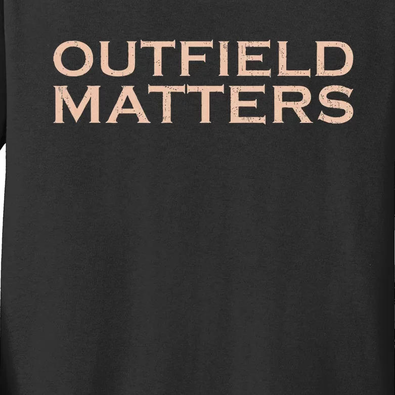 Funny Baseball Outfield Matters Outfielders Kids Long Sleeve Shirt