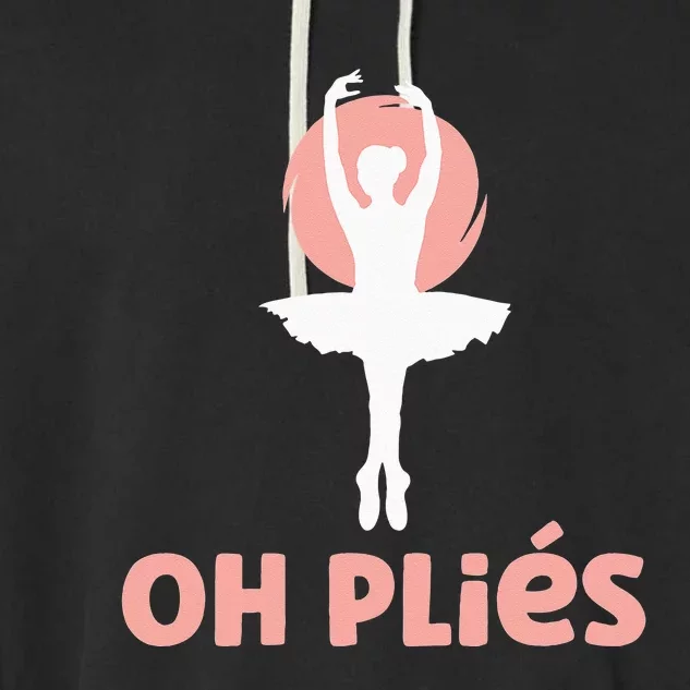 Funny Ballet Oh Pliés Oh Plies Garment-Dyed Fleece Hoodie