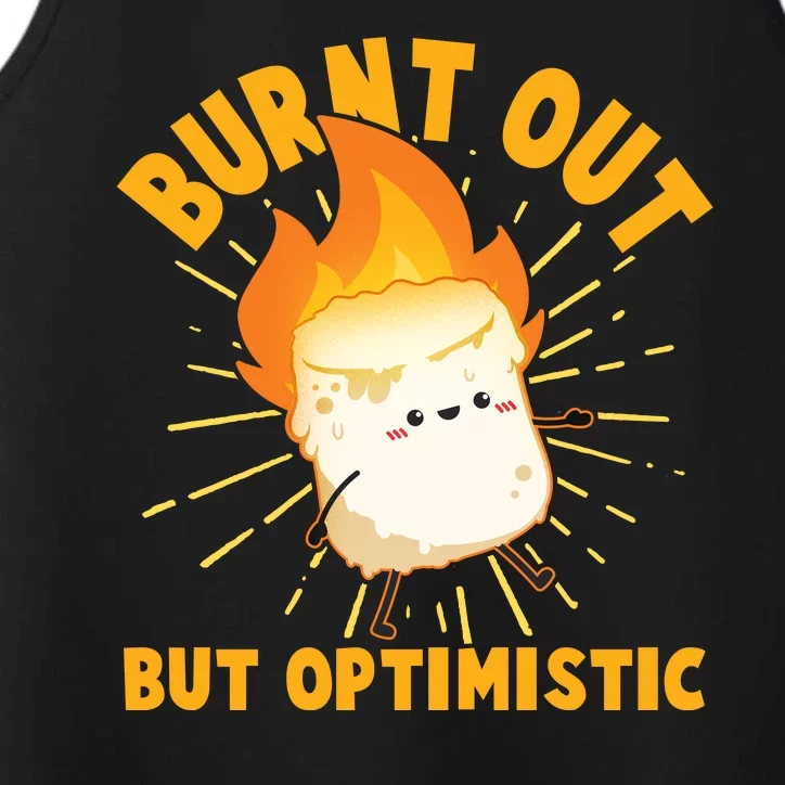 Funny Burnt Out But Optimistic Marshmallow Performance Tank