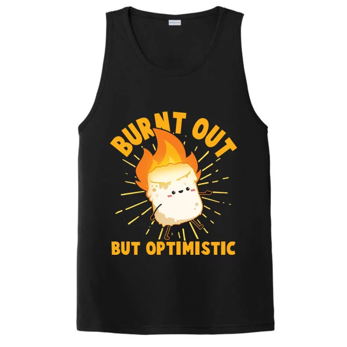 Funny Burnt Out But Optimistic Marshmallow Performance Tank