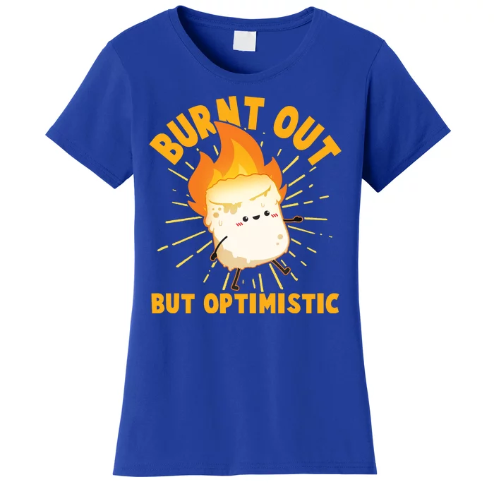 Funny Burnt Out But Optimistic Marshmallow Women's T-Shirt