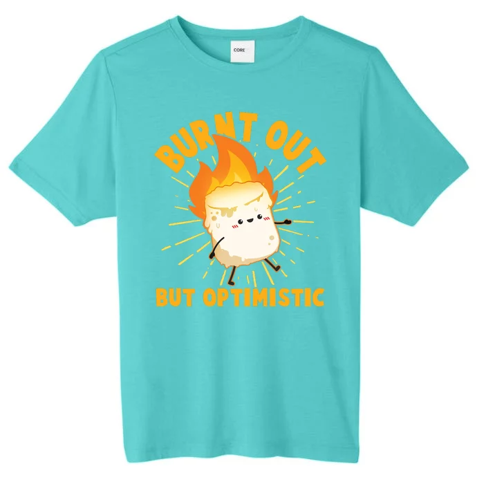 Funny Burnt Out But Optimistic Marshmallow ChromaSoft Performance T-Shirt