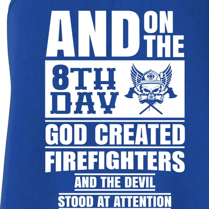 Fire Brigade On The Eighth Day God Created The Firefighter Funny Gift Women's Racerback Tank