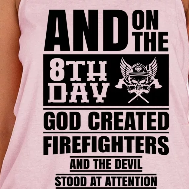 Fire Brigade On The Eighth Day God Created The Firefighter Funny Gift Women's Knotted Racerback Tank