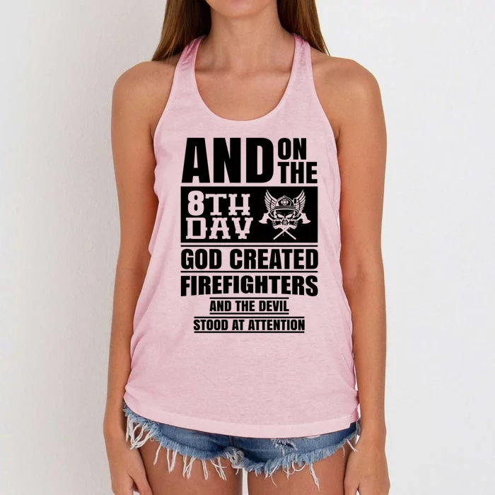 Fire Brigade On The Eighth Day God Created The Firefighter Funny Gift Women's Knotted Racerback Tank