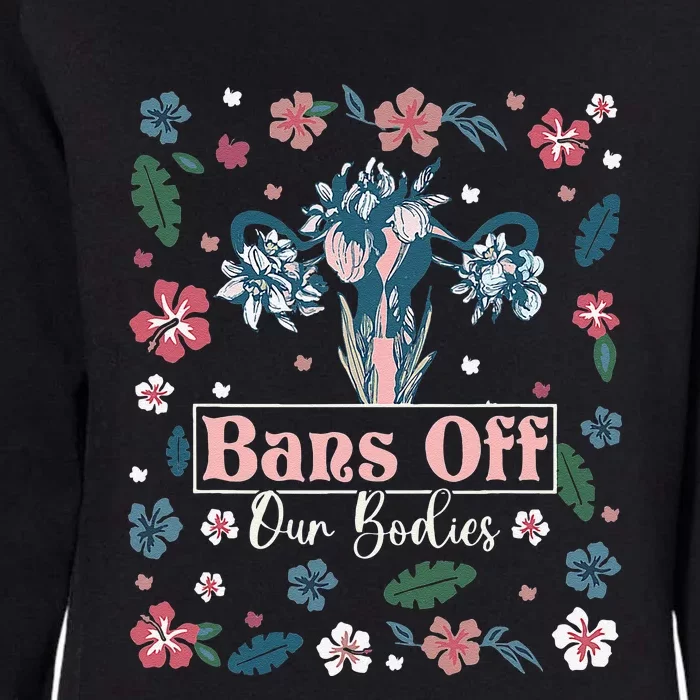 Flower Bans Off Our Bodies Female Choice Women Rights Womens California Wash Sweatshirt