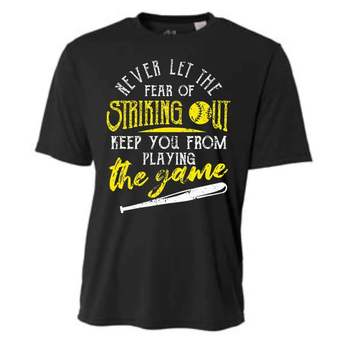 Funny Baseball Players Never Let The Fear Of Striking Out Cooling Performance Crew T-Shirt