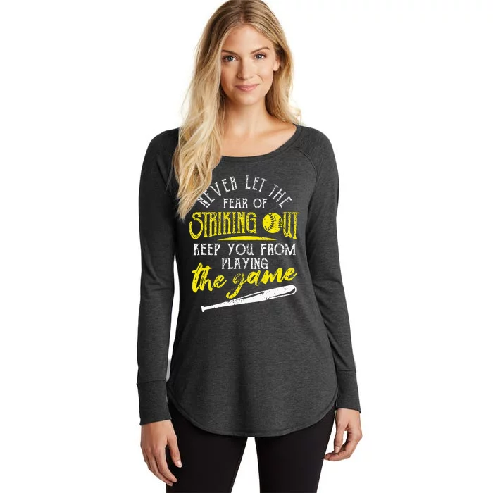 Funny Baseball Players Never Let The Fear Of Striking Out Women's Perfect Tri Tunic Long Sleeve Shirt