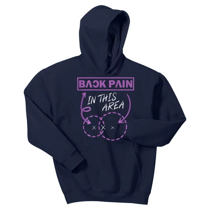 Funny Back Pain In This Area Kids Hoodie