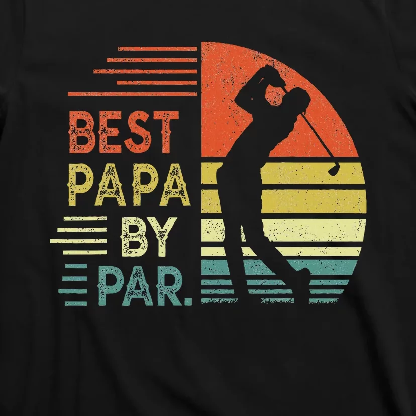 Funny Best Papa By Par Fathers Day Golf Grandpa T-Shirt