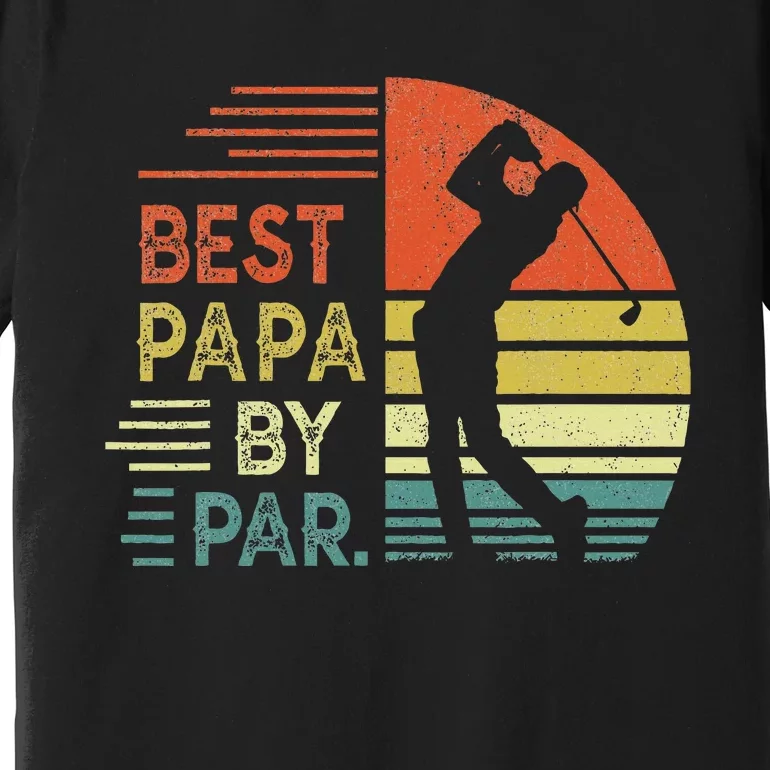 Funny Best Papa By Par Fathers Day Golf Grandpa Premium T-Shirt