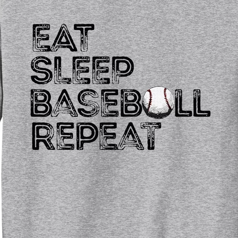 Funny Baseball Player Eat Sleep Baseball Repeat Baseball Tall Sweatshirt