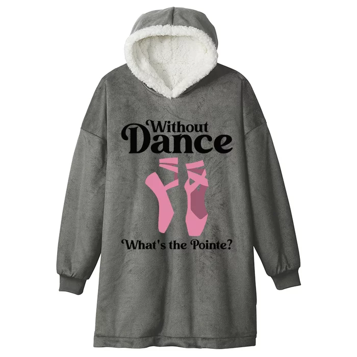 Funny Ballet Pointe For Ballerina Ballet Dancer Hooded Wearable Blanket