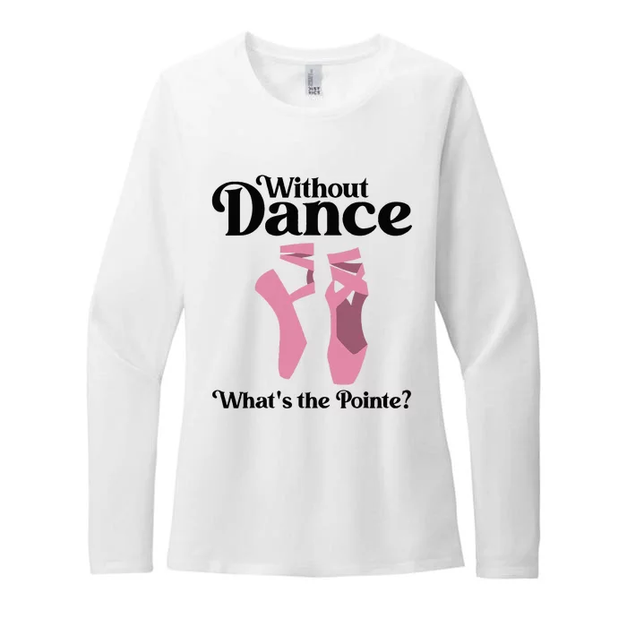 Funny Ballet Pointe For Ballerina Ballet Dancer Womens CVC Long Sleeve Shirt