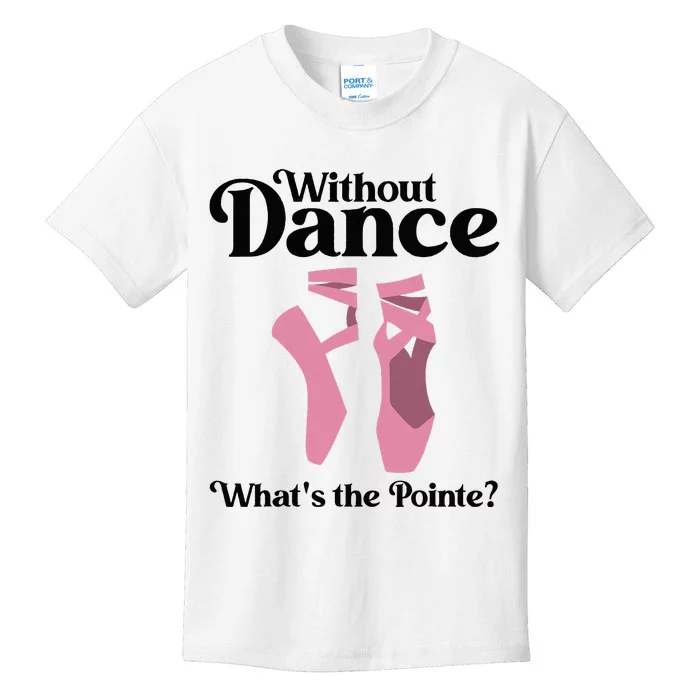 Funny Ballet Pointe For Ballerina Ballet Dancer Kids T-Shirt