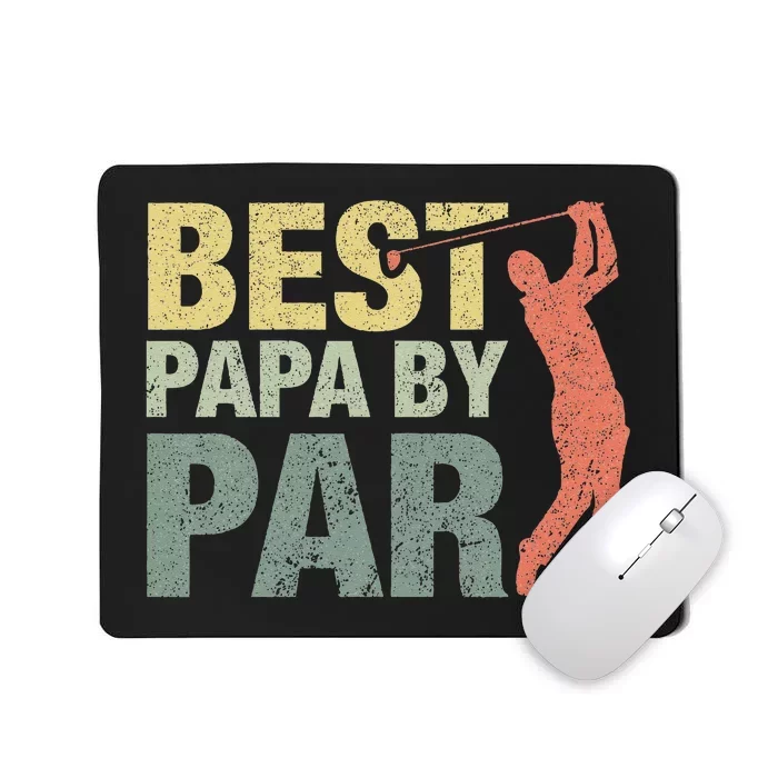 Funny Best Papa By Par Fathers Day Golf Gift Grandpa Mousepad