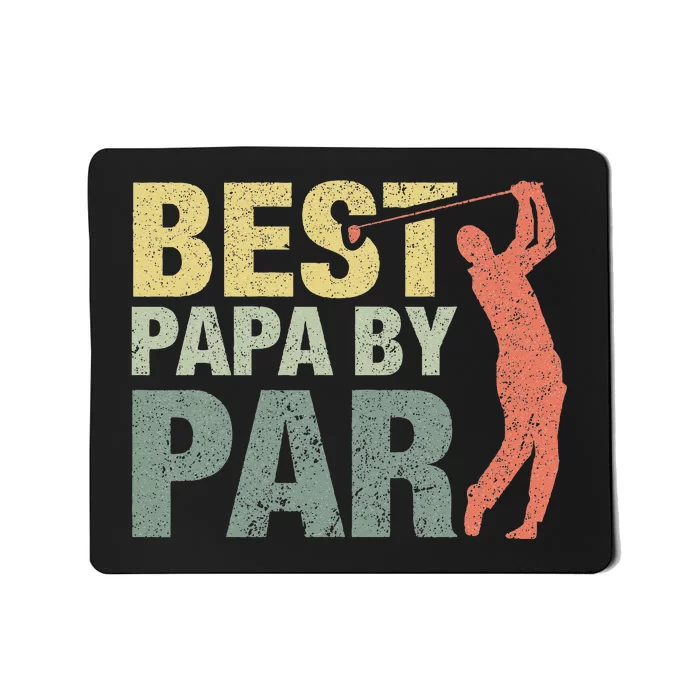 Funny Best Papa By Par Fathers Day Golf Gift Grandpa Mousepad