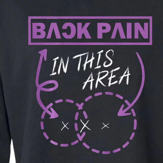 Funny Back Pain In This Area Cropped Pullover Crew