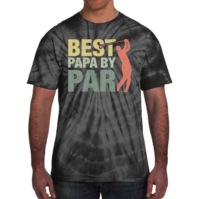 Funny Best Papa By Par FatherS Day Golf Gift Grandpa Tie-Dye T-Shirt