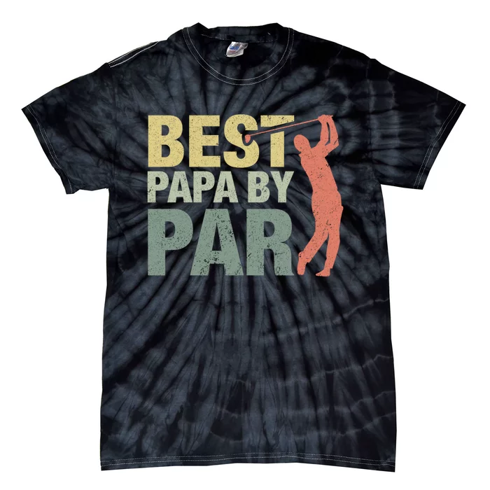 Funny Best Papa By Par FatherS Day Golf Gift Grandpa Tie-Dye T-Shirt