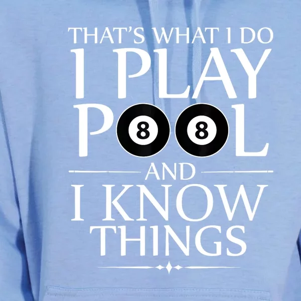 Funny Billiard Players I Play Pool And I Know Things Gift Unisex Surf Hoodie