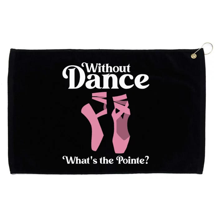 Funny Ballet Pointe For Ballerina Ballet Dancer Grommeted Golf Towel