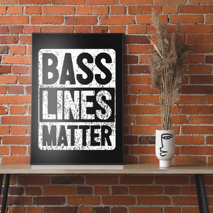 Funny Bass Player Bass Lines Matter Rock Bassist Poster