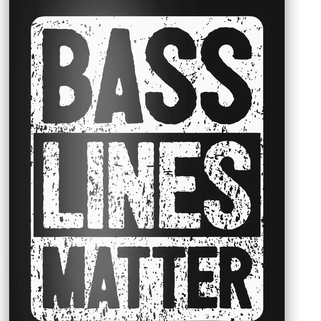 Funny Bass Player Bass Lines Matter Rock Bassist Poster