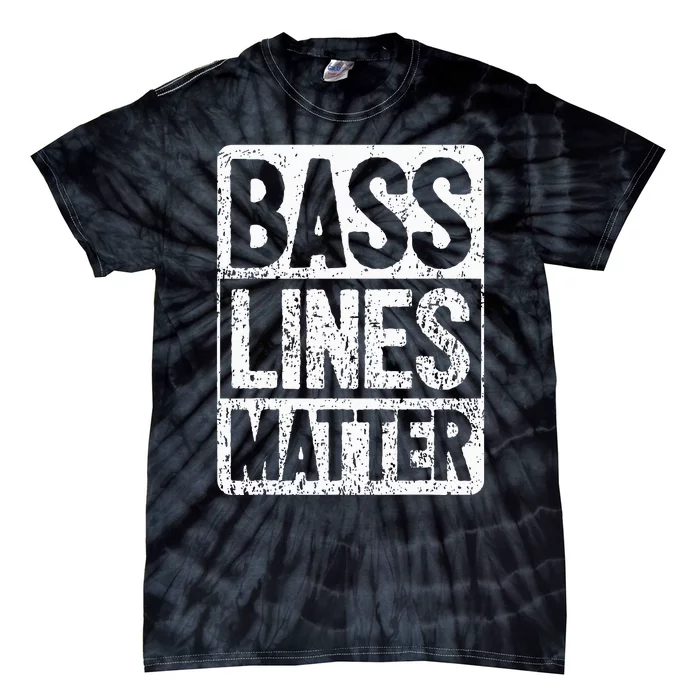 Funny Bass Player Bass Lines Matter Rock Bassist Tie-Dye T-Shirt