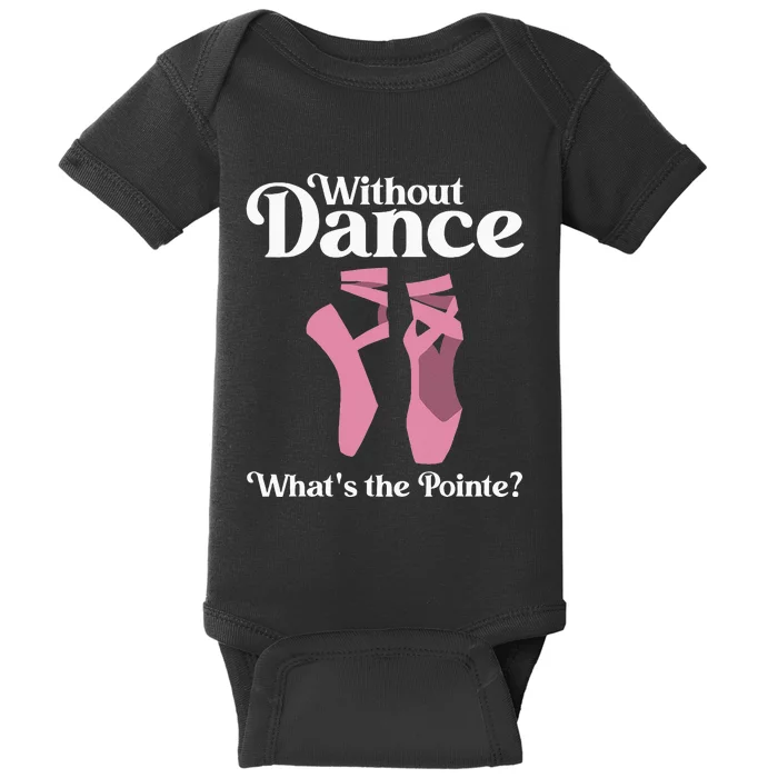 Funny Ballet Pointe For Ballerina Ballet Dancer Girl Women Baby Bodysuit